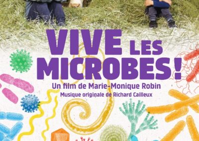 Vive les microbes ! Film de Marie-Monique ROBIN